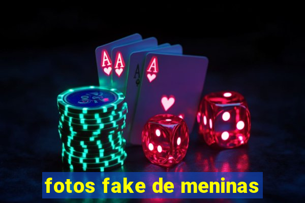 fotos fake de meninas